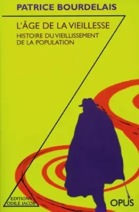 Couverture du produit · L'AGE DE LA VIEILLESSE. Histoire du vieillissement de la population, édition 1997