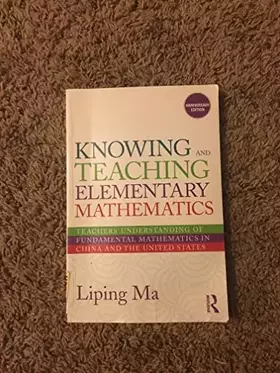 Couverture du produit · Knowing and Teaching Elementary Mathematics: Teachers' Understanding of Fundamental Mathematics in China and the United States