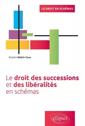 Couverture du produit · Le Droit des Successions et des Liberalités en Schémas