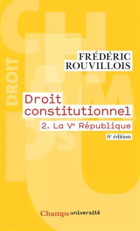 Couverture du produit · Droit constitutionnel : Tome 2, La Ve République