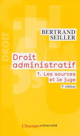 Couverture du produit · Droit administratif : Tome 1, Les sources et le juge