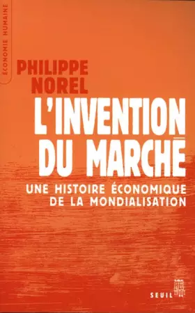 Couverture du produit · L'invention du marché : Une histoire économique de la mondialisation
