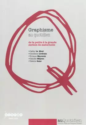 Couverture du produit · Graphisme au quotidien : De la petite à la grande section de maternelle