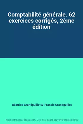 Couverture du produit · Comptabilité générale. 62 exercices corrigés, 2ème édition