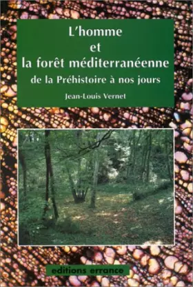 Couverture du produit · L'Homme Et La Foret Mediterraneenne De La Prehistoire A Nos Jours