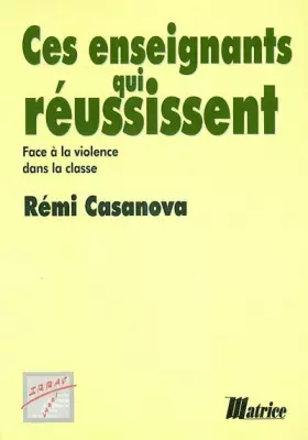 Couverture du produit · Face à la violence dans la classe : ces enseignants qui réussissent !
