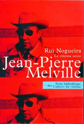 Couverture du produit · Le Cinéma selon Melville