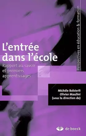 Couverture du produit · L'entrée dans l'école: Rapport au savoir et premiers apprentissages (2007)