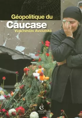 Couverture du produit · Géopolitique du Caucase
