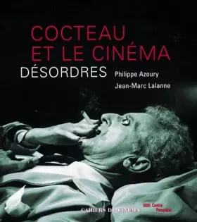 Couverture du produit · Cocteau et le Cinéma : Désordres