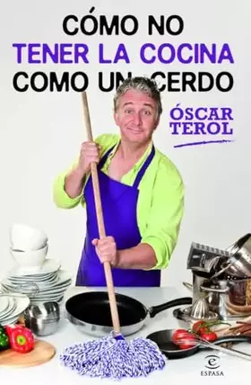 Couverture du produit · Cómo no tener la cocina como un cerdo (FUERA DE COLECCIÓN Y ONE SHOT)