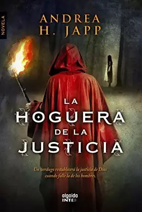 Couverture du produit · La hoguera de la justicia (ALGAIDA LITERARIA - INTER)