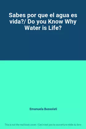Couverture du produit · Sabes por que el agua es vida?/ Do you Know Why Water is Life?