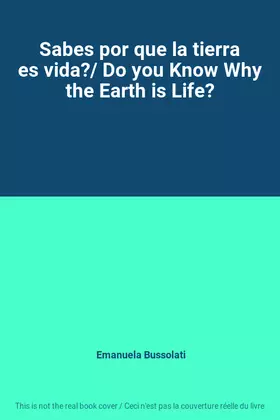 Couverture du produit · Sabes por que la tierra es vida?/ Do you Know Why the Earth is Life?