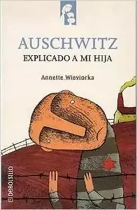 Couverture du produit · Auschwitz Explicado A Mi Hija