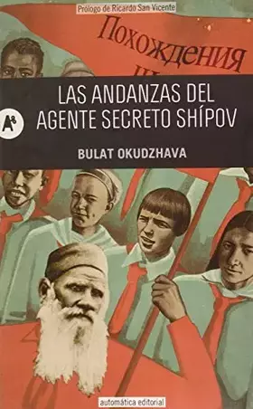 Couverture du produit · LAS ANDANZAS DEL AGENTE SECRETO SHÍPOV (NARRATIVA)