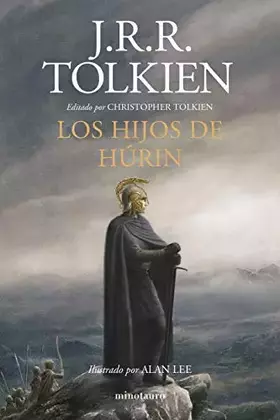 Couverture du produit · Los Hijos de Húrin: Editado por Christopher Tolkien. Ilustrado por Alan Lee (Biblioteca J. R. R. Tolkien)