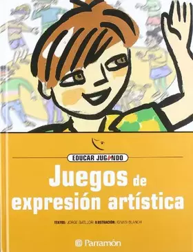 Couverture du produit · Juegos de expresión artística (Educar jugando)