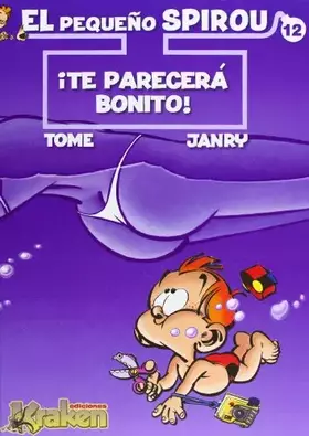 Couverture du produit · El Pequeño Spirou 12: ¡Te parecerá bonito!