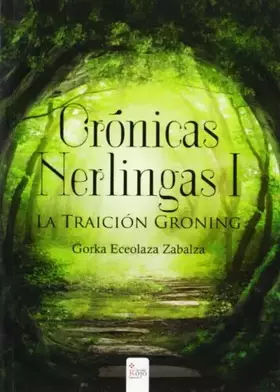 Couverture du produit · Crónicas Nerlingas I. La Traición Groning