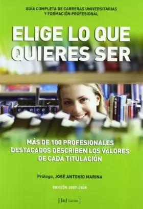 Couverture du produit · Elige lo que quieres ser: guía completa de carreras universitarias y formación profesional (NARRATIVA/NO FICCION)