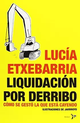 Couverture du produit · Liquidación por derribo: Cómo se gestó la que está cayendo (Bronce)