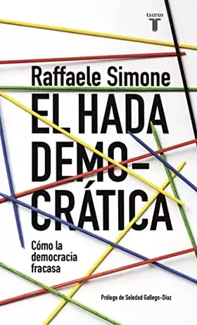 Couverture du produit · El hada democrática: Por qué la democracia fracasa en su búsqueda de ideales (Pensamiento)
