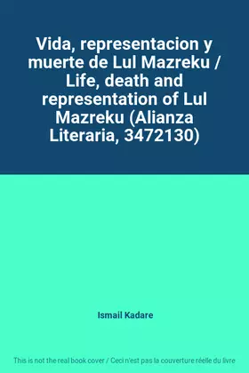 Couverture du produit · Vida, representacion y muerte de Lul Mazreku / Life, death and representation of Lul Mazreku (Alianza Literaria, 3472130)