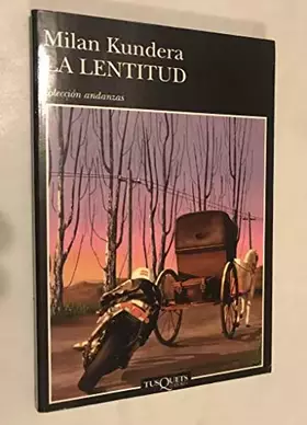 Couverture du produit · La lentitud: 231 (Andanzas)