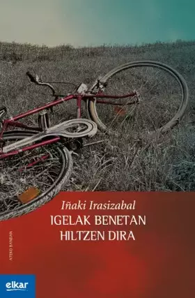 Couverture du produit · Igelak benetan hiltzen dira: 19 (Ateko bandan)