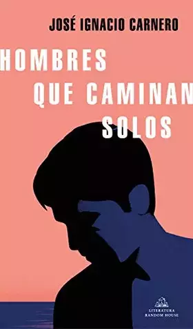 Couverture du produit · Hombres que caminan solos (Random House)