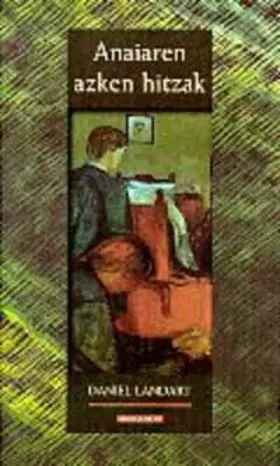 Couverture du produit · Anaiaren azken hitzak: 191 (Literatura)