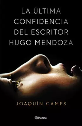 Couverture du produit · La última confidencia del escritor Hugo Mendoza
