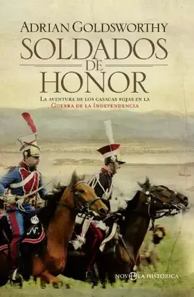 Couverture du produit · Soldados de honor: La aventura de los casacas rojas en la Guerra de la Independencia (Novela Histórica)