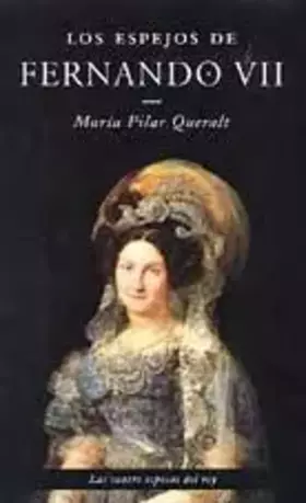 Couverture du produit · Los espejos de Fernando VII