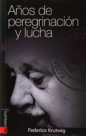 Couverture du produit · Años de peregrinación y lucha (ORREAGA)