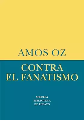 Couverture du produit · Contra el fanatismo: 17 (Biblioteca de Ensayo / Serie menor)