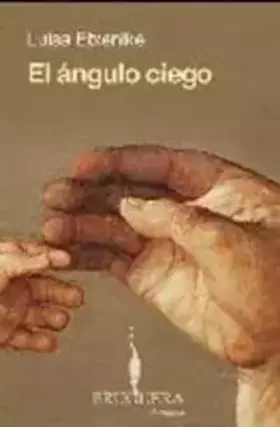 Couverture du produit · El ángulo ciego (BRUGUERA)