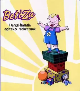 Couverture du produit · Betizu - Handi-Handia Egiteko Sekretuak