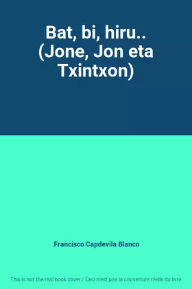 Couverture du produit · Bat, bi, hiru.. (Jone, Jon eta Txintxon)