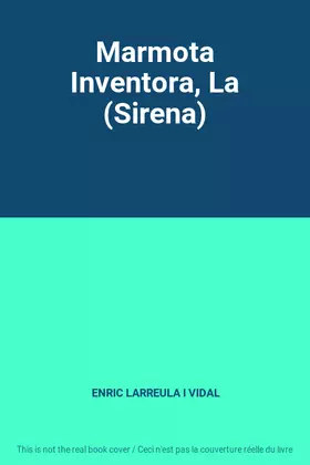 Couverture du produit · Marmota Inventora, La (Sirena)