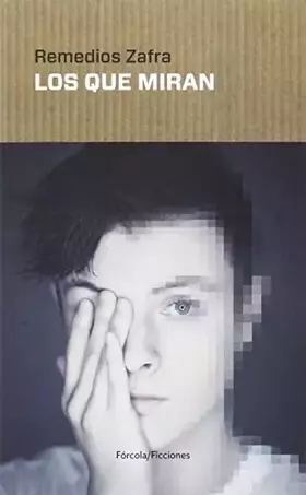 Couverture du produit · Los que miran: 1 (Ficciones)