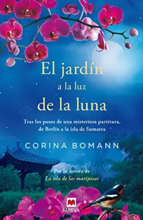 Couverture du produit · El jardín a la luz de la luna/ The Garden At Moonlight: Tras los pasos de una misteriosa partitura, de Berlín a la Isla de Suma
