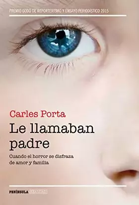 Couverture du produit · Le llamaban padre: Cuando el horror se disfraza de amor y familia (REALIDAD)
