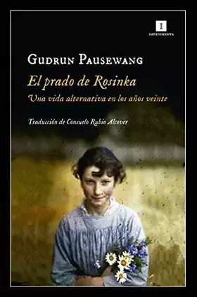Couverture du produit · El prado de Rosinka: Una vida alternativa en los años veinte: 172 (Impedimenta)