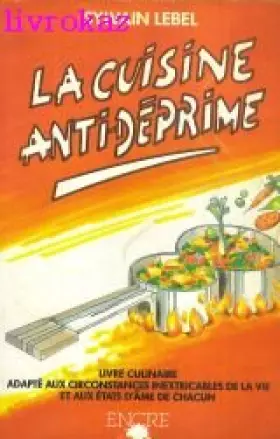 Couverture du produit · La Cuisine anti-déprime
