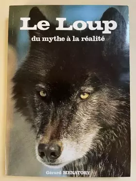 Couverture du produit · Le loup du mythe à la réalité
