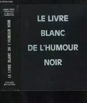Couverture du produit · Le livre blanc de l'humour noir