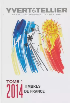 Couverture du produit · Catalogue de timbres-poste, 118e année: Tome 1, France, émissions générales des colonies