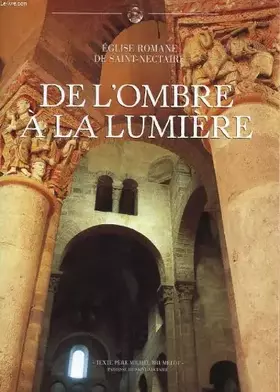Couverture du produit · Eglise romane de saint-nectaire - de l'ombre a la lumiere